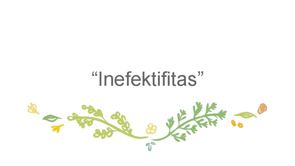 “Inefektifitas” 