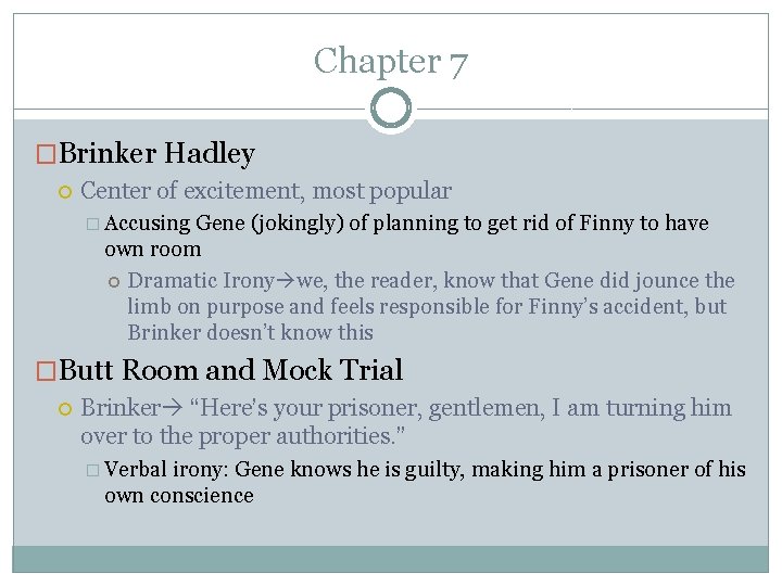 Chapter 7 �Brinker Hadley Center of excitement, most popular � Accusing Gene (jokingly) of