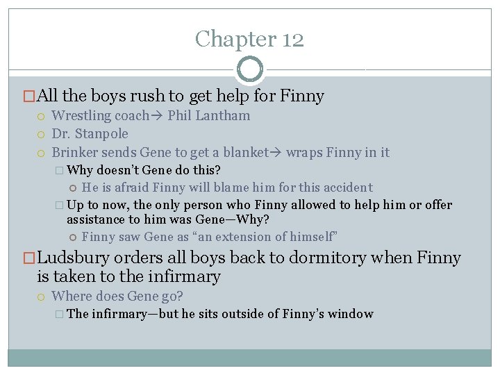 Chapter 12 �All the boys rush to get help for Finny Wrestling coach Phil