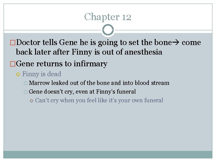 Chapter 12 �Doctor tells Gene he is going to set the bone come back