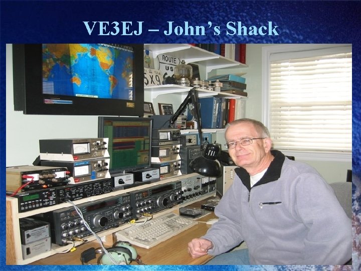 VE 3 EJ – John’s Shack • 