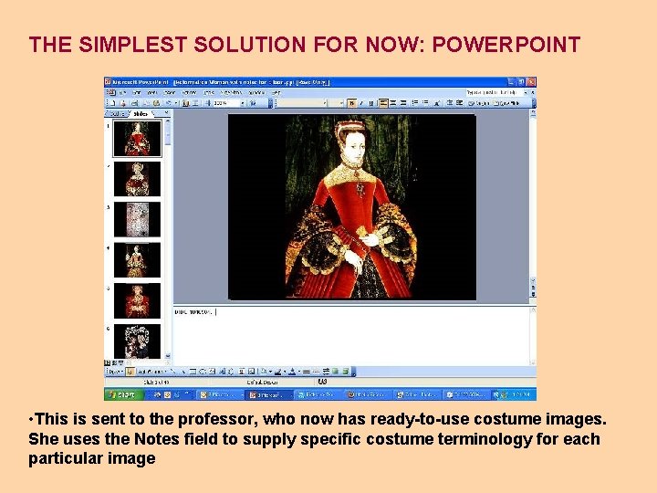 THE SIMPLEST SOLUTION FOR NOW: POWERPOINT • This is sent to the professor, who