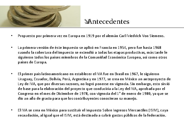 îAntecedentes • Propuesto por primera vez en Europa en 1919 por el alemán Carl