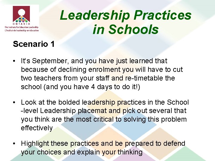 Leadership Practices in Schools Scenario 1 • It’s September, and you have just learned