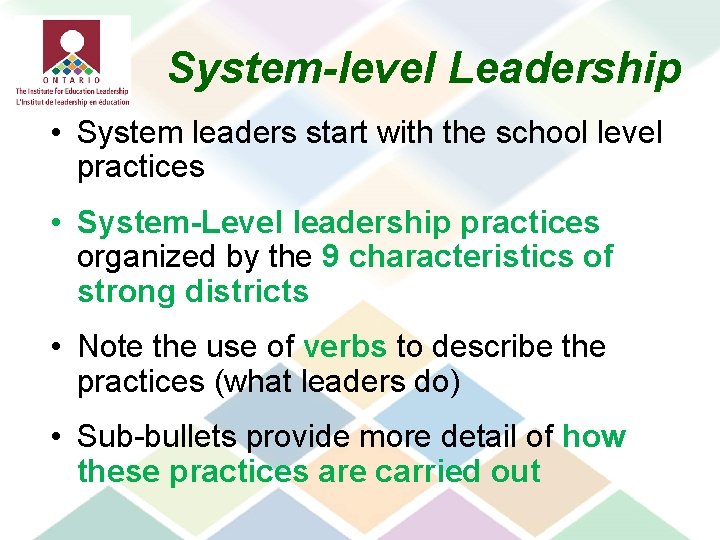 System-level Leadership • System leaders start with the school level practices • System-Level leadership