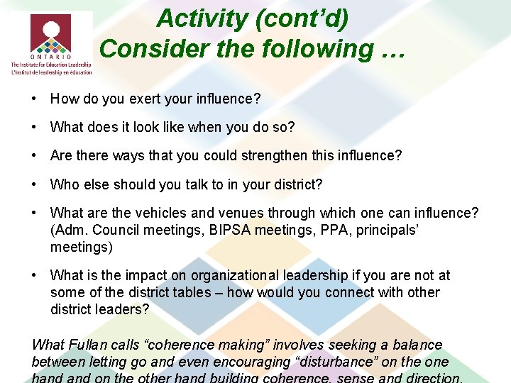 Activity (cont’d) Consider the following … • How do you exert your influence? •