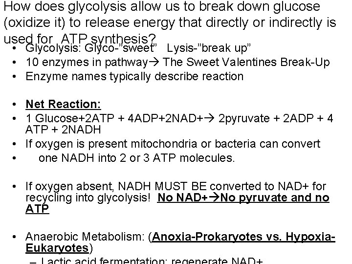How does glycolysis allow us to break down glucose (oxidize it) to release energy