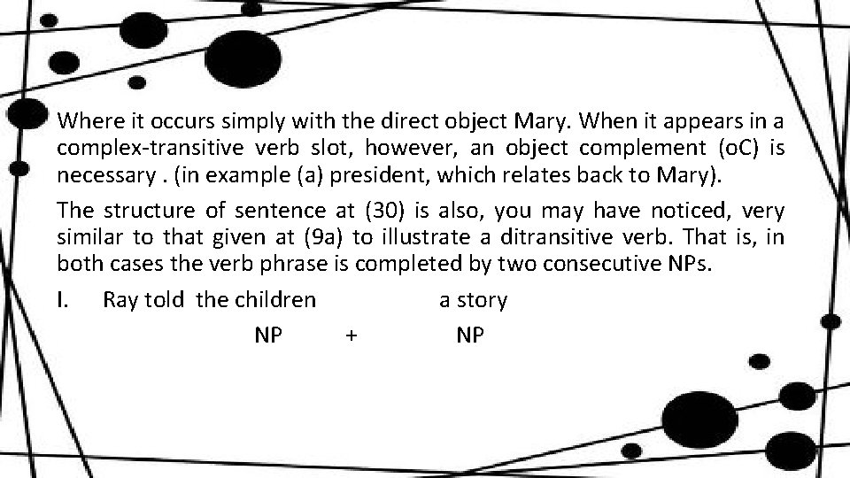 Where it occurs simply with the direct object Mary. When it appears in a