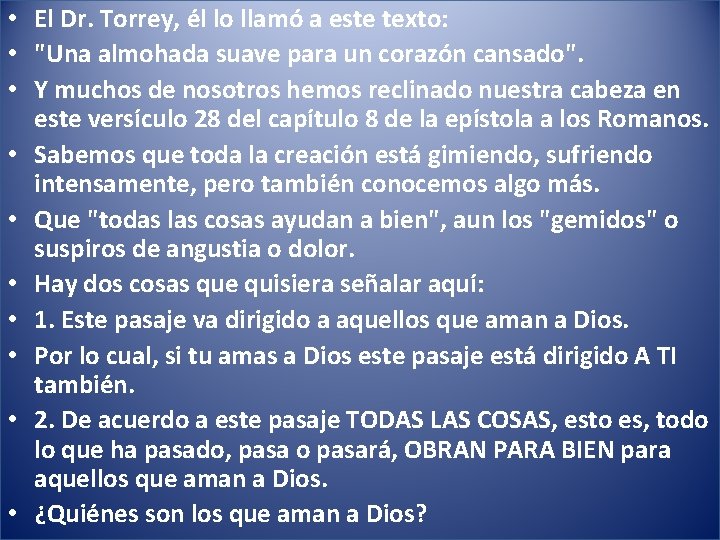  • El Dr. Torrey, él lo llamó a este texto: • "Una almohada