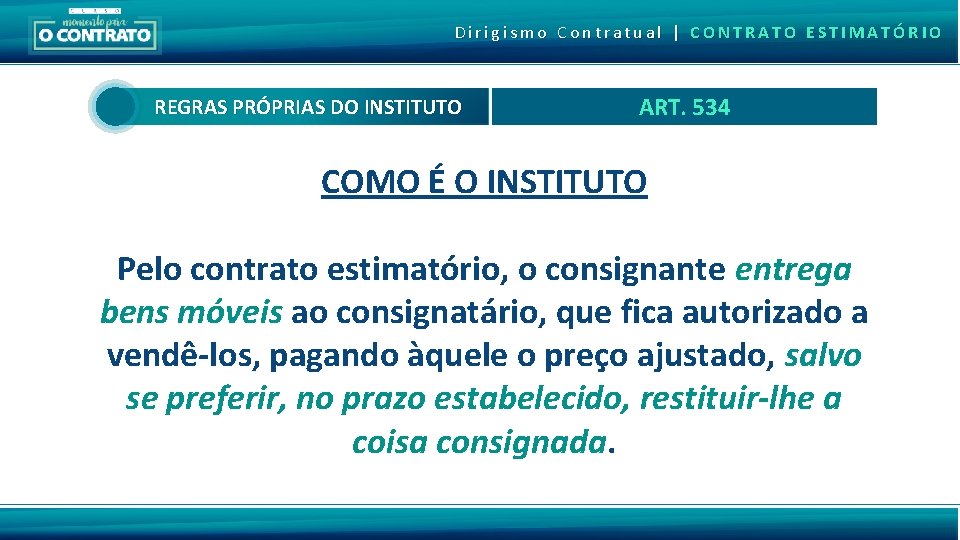 Dirigismo Contratual | CONTRATO ESTIMATÓRIO REGRAS PRÓPRIAS DO INSTITUTO ART. 534 COMO É O