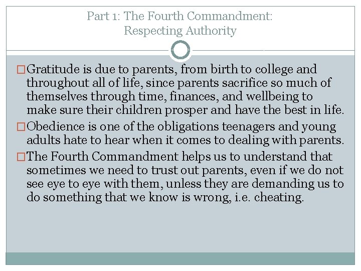 Part 1: The Fourth Commandment: Respecting Authority �Gratitude is due to parents, from birth