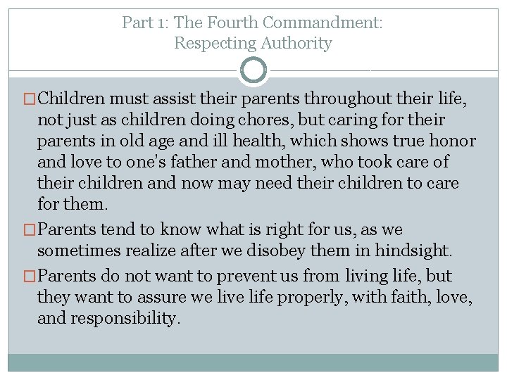 Part 1: The Fourth Commandment: Respecting Authority �Children must assist their parents throughout their