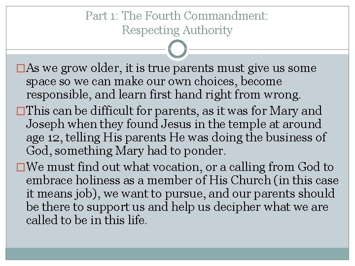 Part 1: The Fourth Commandment: Respecting Authority �As we grow older, it is true