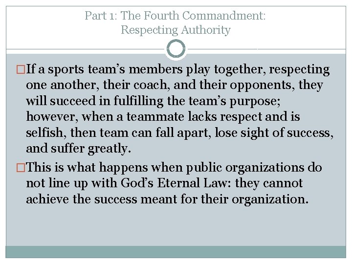 Part 1: The Fourth Commandment: Respecting Authority �If a sports team’s members play together,