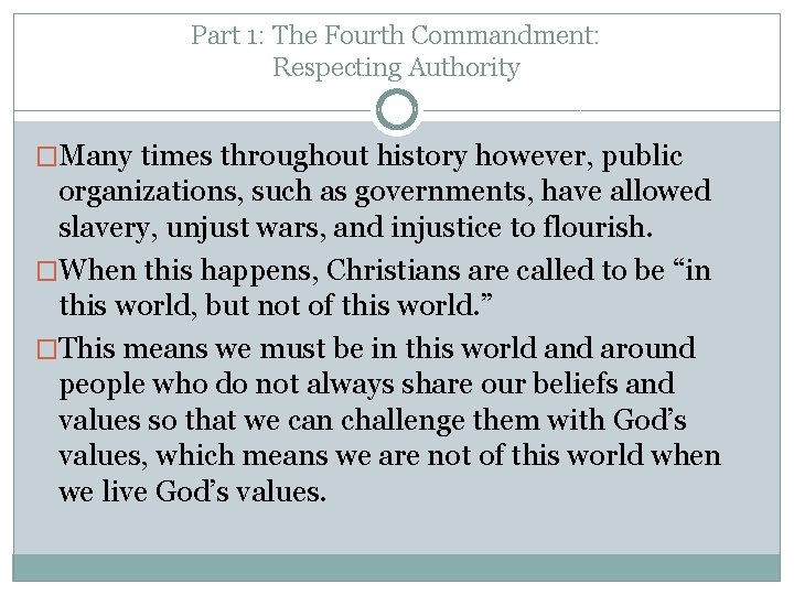 Part 1: The Fourth Commandment: Respecting Authority �Many times throughout history however, public organizations,