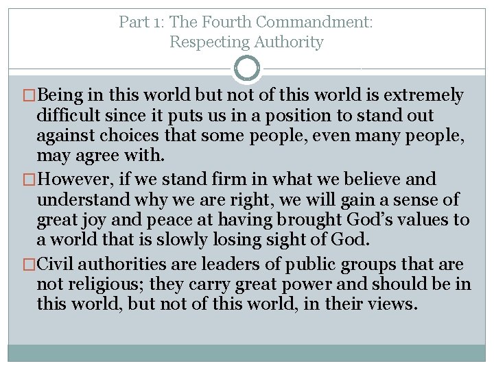Part 1: The Fourth Commandment: Respecting Authority �Being in this world but not of
