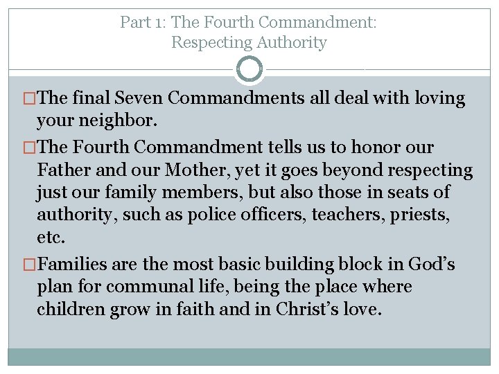Part 1: The Fourth Commandment: Respecting Authority �The final Seven Commandments all deal with