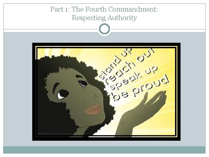 Part 1: The Fourth Commandment: Respecting Authority 