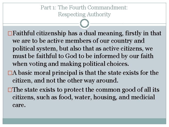 Part 1: The Fourth Commandment: Respecting Authority �Faithful citizenship has a dual meaning, firstly