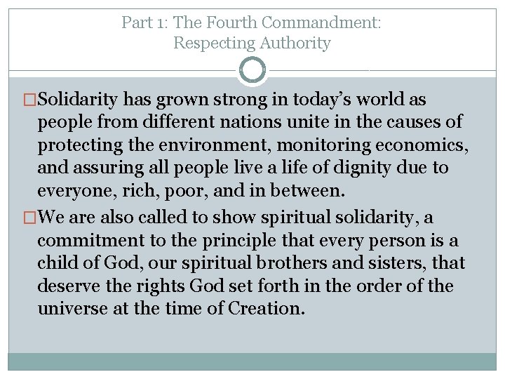 Part 1: The Fourth Commandment: Respecting Authority �Solidarity has grown strong in today’s world