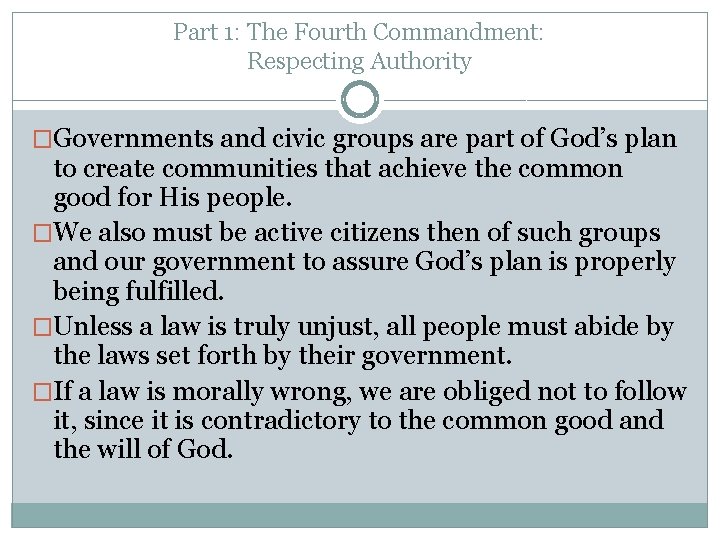 Part 1: The Fourth Commandment: Respecting Authority �Governments and civic groups are part of