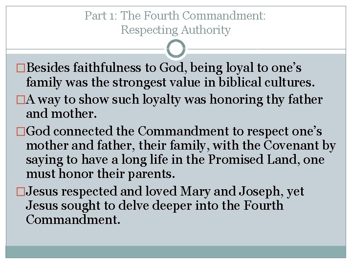 Part 1: The Fourth Commandment: Respecting Authority �Besides faithfulness to God, being loyal to