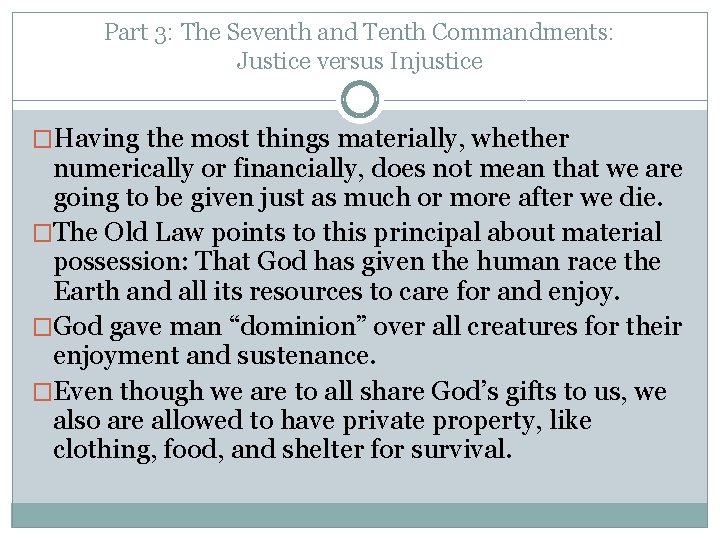 Part 3: The Seventh and Tenth Commandments: Justice versus Injustice �Having the most things