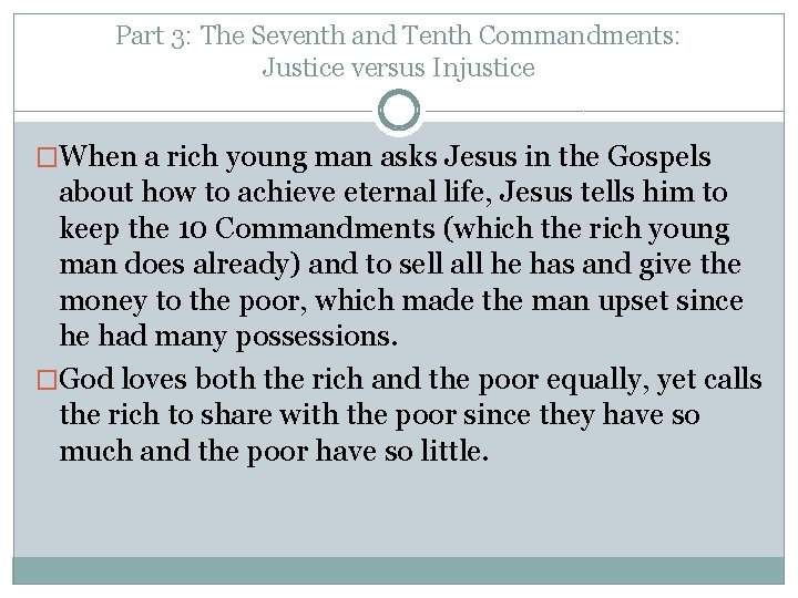 Part 3: The Seventh and Tenth Commandments: Justice versus Injustice �When a rich young