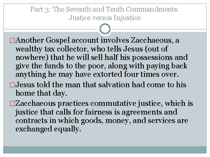 Part 3: The Seventh and Tenth Commandments: Justice versus Injustice �Another Gospel account involves