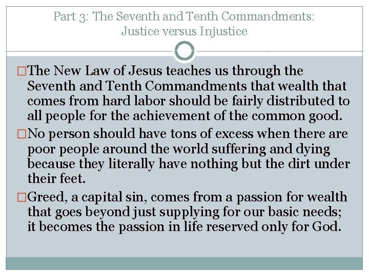 Part 3: The Seventh and Tenth Commandments: Justice versus Injustice �The New Law of