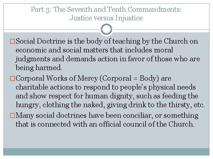 Part 3: The Seventh and Tenth Commandments: Justice versus Injustice �Social Doctrine is the