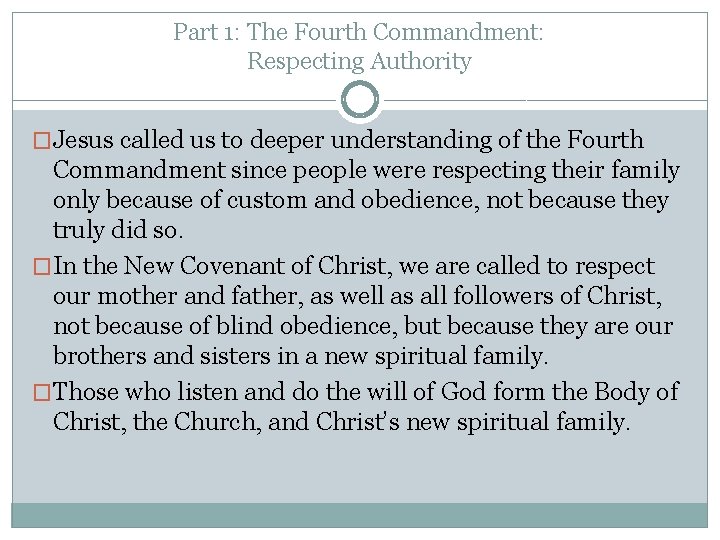 Part 1: The Fourth Commandment: Respecting Authority �Jesus called us to deeper understanding of