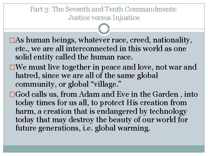 Part 3: The Seventh and Tenth Commandments: Justice versus Injustice �As human beings, whatever