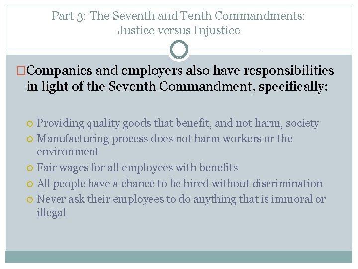 Part 3: The Seventh and Tenth Commandments: Justice versus Injustice �Companies and employers also