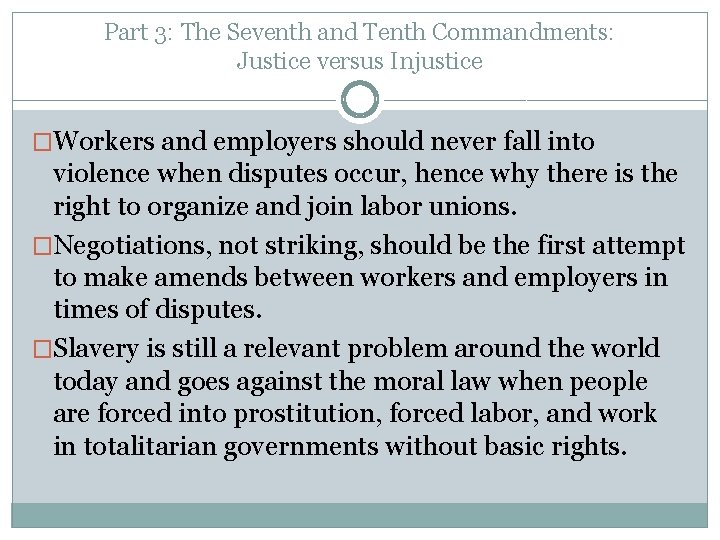 Part 3: The Seventh and Tenth Commandments: Justice versus Injustice �Workers and employers should