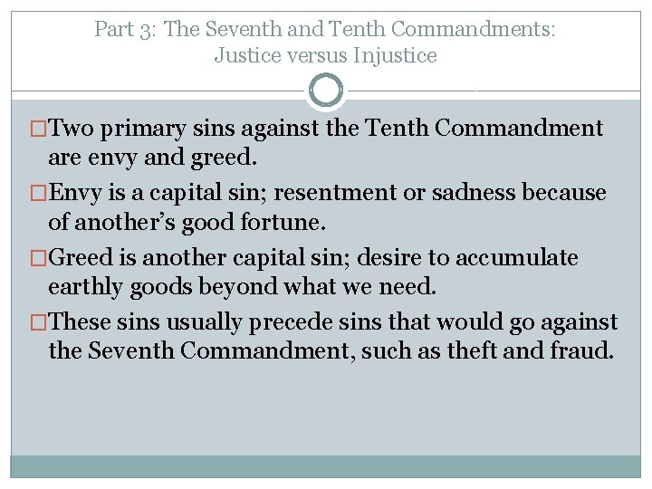 Part 3: The Seventh and Tenth Commandments: Justice versus Injustice �Two primary sins against