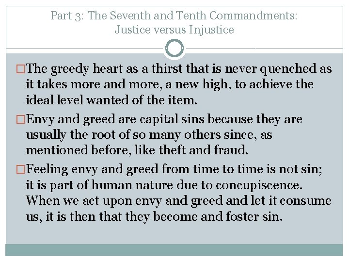 Part 3: The Seventh and Tenth Commandments: Justice versus Injustice �The greedy heart as