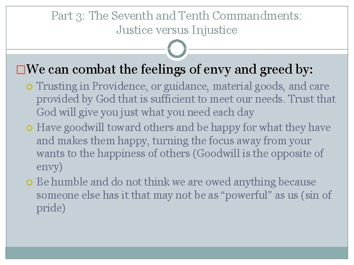 Part 3: The Seventh and Tenth Commandments: Justice versus Injustice �We can combat the