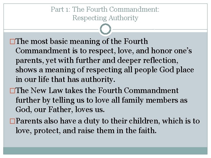Part 1: The Fourth Commandment: Respecting Authority �The most basic meaning of the Fourth