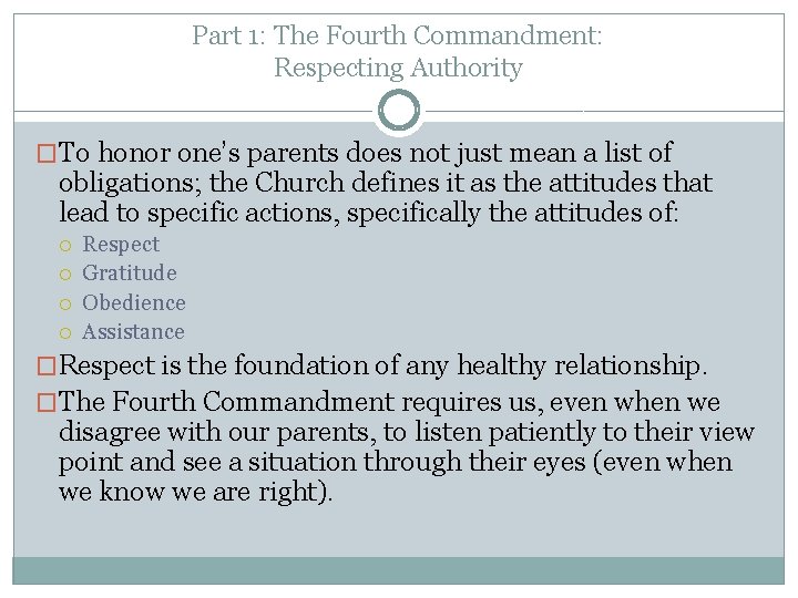 Part 1: The Fourth Commandment: Respecting Authority �To honor one’s parents does not just