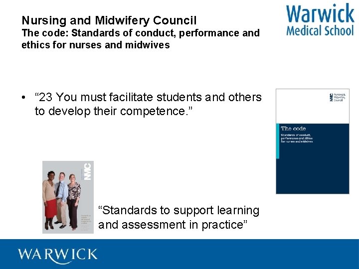 Nursing and Midwifery Council The code: Standards of conduct, performance and ethics for nurses