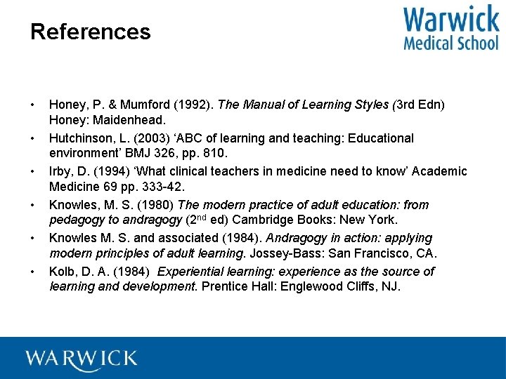 References • • • Honey, P. & Mumford (1992). The Manual of Learning Styles