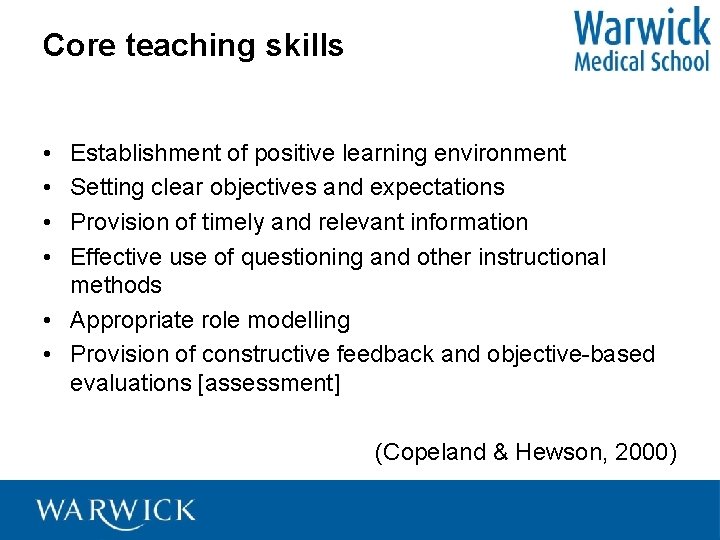 Core teaching skills • • Establishment of positive learning environment Setting clear objectives and
