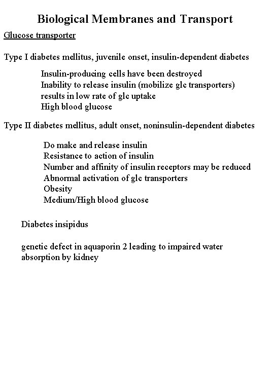 Biological Membranes and Transport Glucose transporter Type I diabetes mellitus, juvenile onset, insulin-dependent diabetes