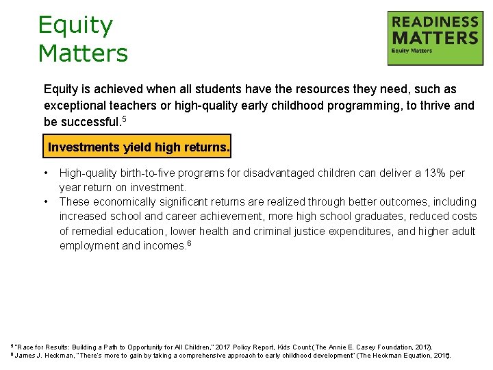 Equity Matters Equity is achieved when all students have the resources they need, such