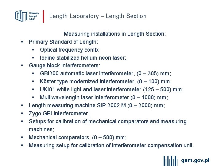 Length Laboratory Length Section § § § § Measuring installations in Length Section: Primary