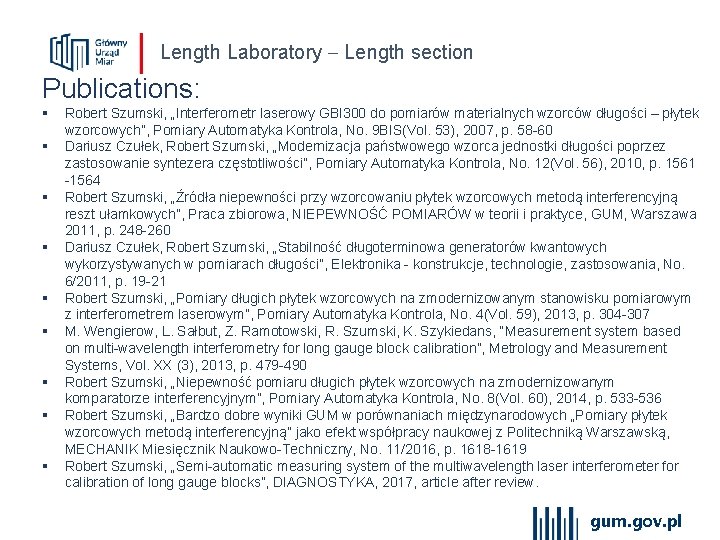 Length Laboratory Length section Publications: § § § § § Robert Szumski, „Interferometr laserowy