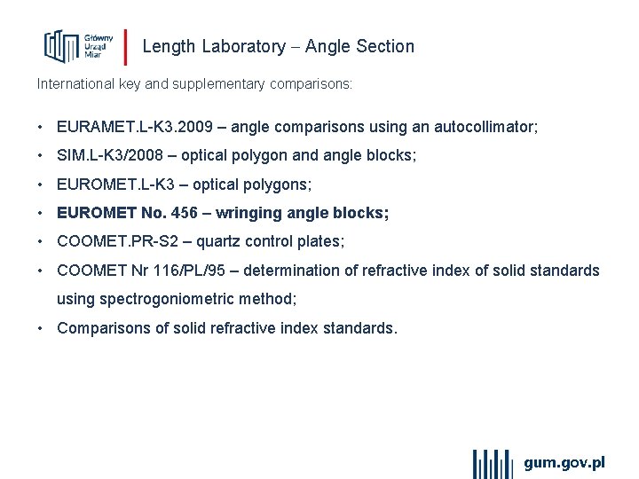 Length Laboratory Angle Section International key and supplementary comparisons: • EURAMET. L-K 3. 2009