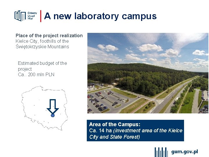 … ALaboratorium new laboratory campus Place of the project realization Kielce City, foothills of