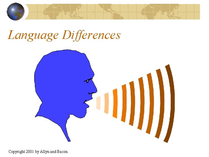 Language Differences Copyright 2001 by Allyn and Bacon 